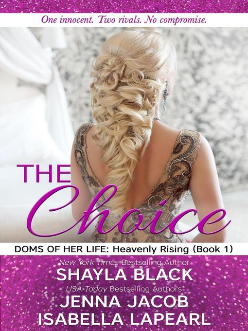 Title details for The Choice by Shayla Black - Available
